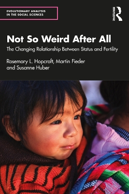 Not So Weird After All: The Changing Relationship Between Status and Fertility by Rosemary L. Hopcroft