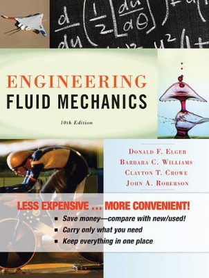 Engineering Fluid Mechanics 10E Binder Ready Version + WileyPlus Registration Card by Donald F. Elger