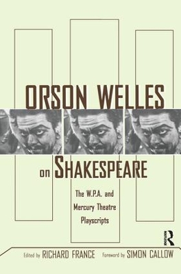 Orson Welles on Shakespeare by Richard France