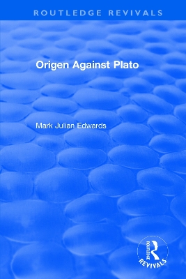 Origen Against Plato by Mark Julian Edwards