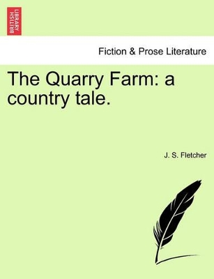 The Quarry Farm: A Country Tale. book