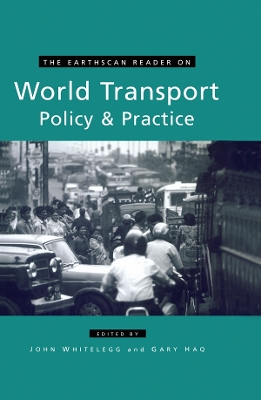 The Earthscan Reader on World Transport Policy and Practice book