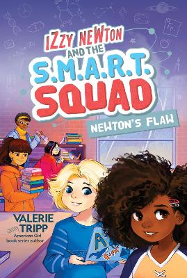 Izzy Newton and the S.M.A.R.T. Squad: Newton's Flaw (Izzy Newton, Book 2) book