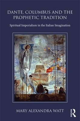 Dante, Columbus and the Prophetic Tradition book