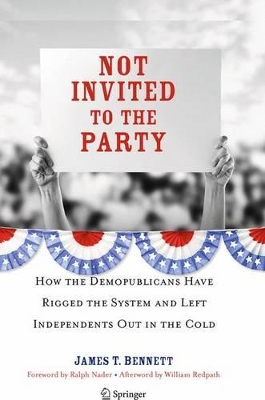 Not Invited to the Party by James T. Bennett