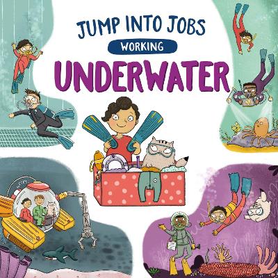 Jump into Jobs: Working Underwater by Kay Barnham