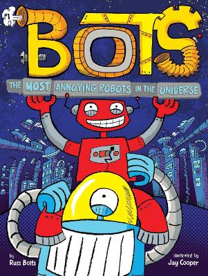 The Most Annoying Robots in the Universe book