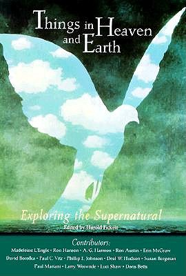 Things in Heaven and Earth: Exploring the Supernatural book