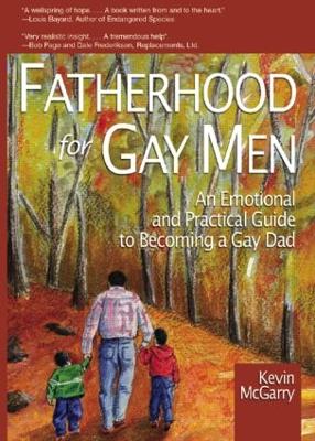 Fatherhood for Gay Men by Kevin Mcgarry