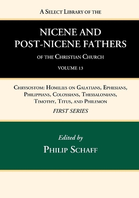 A Select Library of the Nicene and Post-Nicene Fathers of the Christian Church, First Series, Volume 13 book