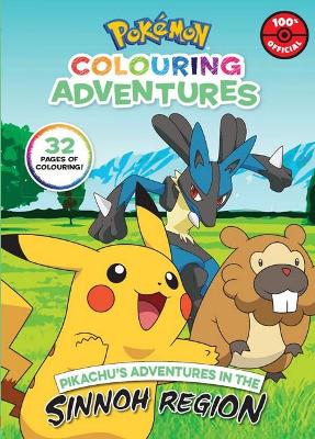 Pikachu's Adventures in the Sinnoh Region: Colouring Adventures (Pokemon) book