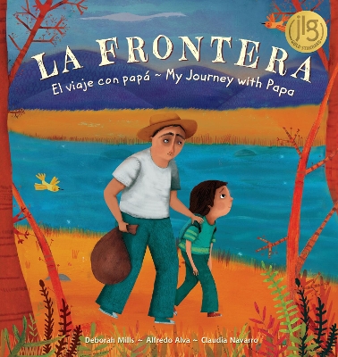 La Frontera: El Viaje Con Papa / My Journey with Papa (Spanish/English) book