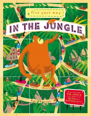 Find Your Way In the Jungle by Paul Boston