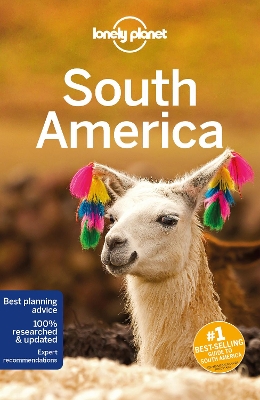 Lonely Planet South America by Lonely Planet
