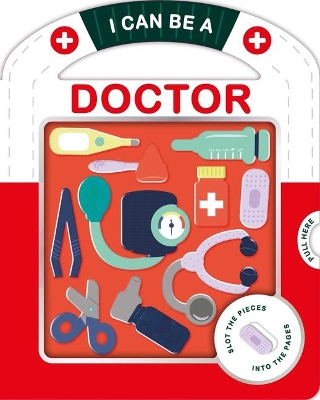 I Can Be a Doctor: With Play Pieces book
