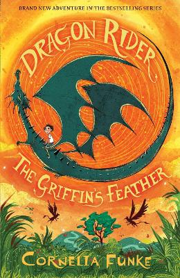 Dragon Rider: The Griffin's Feather by Cornelia Funke