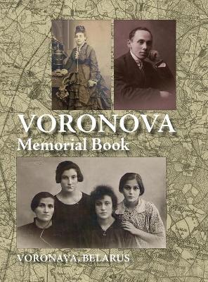 Memorial Book of Voronova: Translation of: Voronova; sefer zikaron le-kedoshei Voronova she-nispu be-shoat ha-natsim book