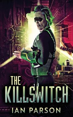 The Killswitch by Ian Parson