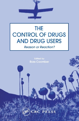 The Control of Drugs and Drug Users: Reason or Reaction? book