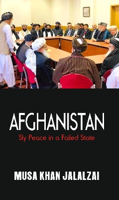 Afghanistan: Sly Peace in a Failed State book