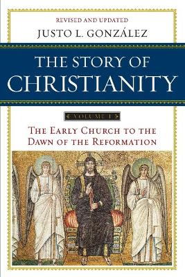 Story of Christianity Volume 1 book