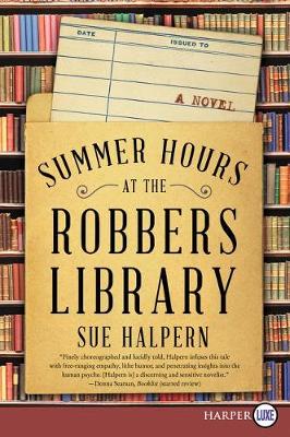 Summer Hours at the Robbers Library by Sue Halpern