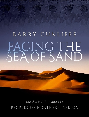 Facing the Sea of Sand: The Sahara and the Peoples of Northern Africa book