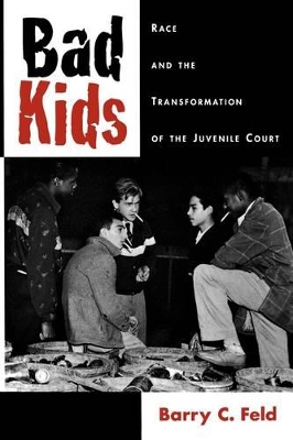 Bad Kids by Barry C. Feld