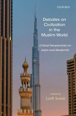 Debates on Civilization in the Muslim World book