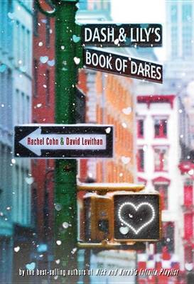Dash & Lily's Book of Dares by David Levithan