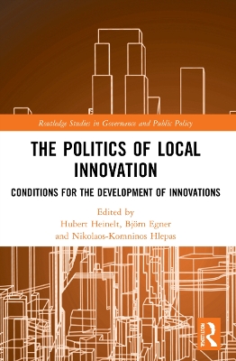 The Politics of Local Innovation: Conditions for the Development of Innovations book