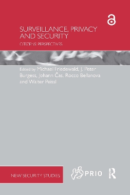 Surveillance, Privacy and Security: Citizens’ Perspectives by Michael Friedewald