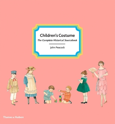 Chronicle of Children's Costume: A Complete Sourcebook book