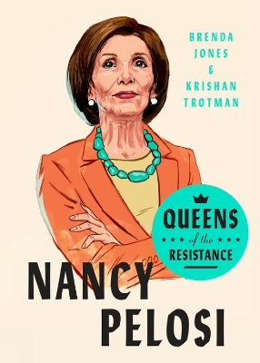 Queens of the Resistance: Nancy Pelosi: A Biography book