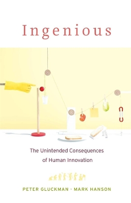 Ingenious: The Unintended Consequences of Human Innovation book