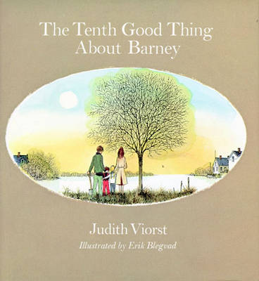 The Tenth Good Thing about Barney by Judith Viorst