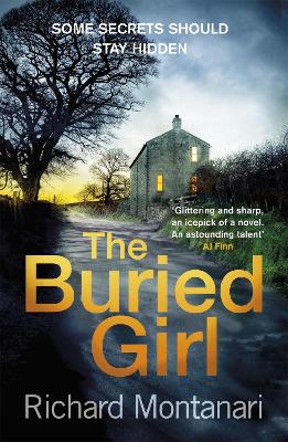 The Buried Girl: The most chilling psychological thriller you'll read all year by Richard Montanari