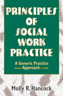 Principles of Social Work Practice by Molly R Hancock