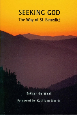 Seeking God: The Way of St. Benedict book