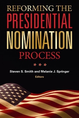 Reforming the Presidential Nomination Process book