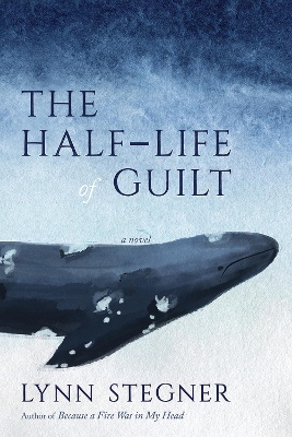 The Half-Life of Guilt: A Novel book