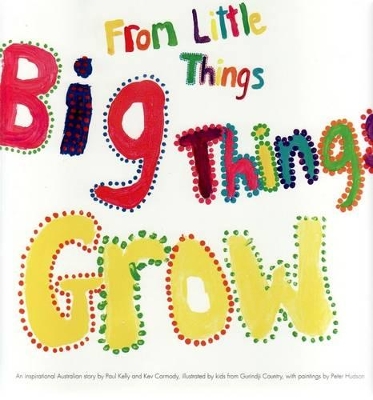 From Little Things Big Things Grow book