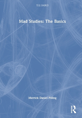 Mad Studies: The Basics book