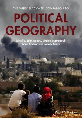 Wiley Blackwell Companion to Political Geography by John A. Agnew