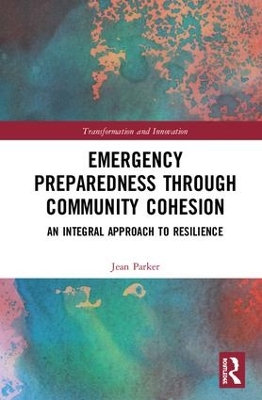 Emergency Preparedness through Community Cohesion: An Integral Approach to Resilience book