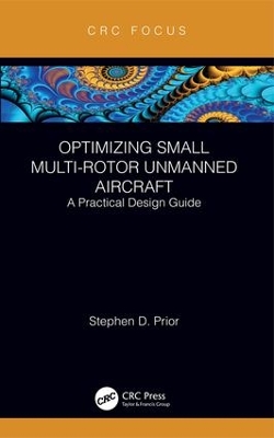 Optimizing Small Multi-Rotor Unmanned Aircraft: A Practical Design Guide book