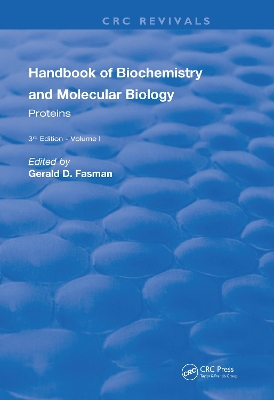 Handbook of Biochemistry: Section A Proteins, Volume I by Gerald D Fasman