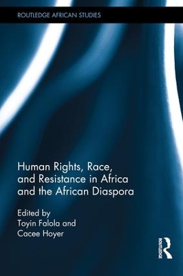 Human Rights, Race, and Resistance in Africa and the African Diaspora book