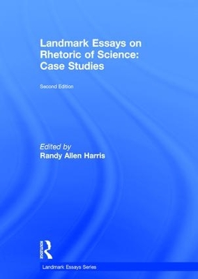 Landmark Essays on Rhetoric of Science: Case Studies book