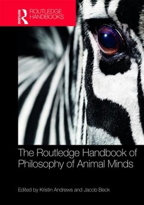 Routledge Handbook of Philosophy of Animal Minds book